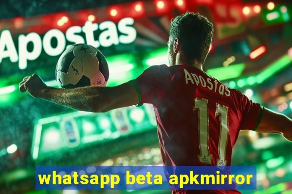 whatsapp beta apkmirror